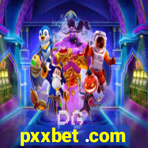 pxxbet .com